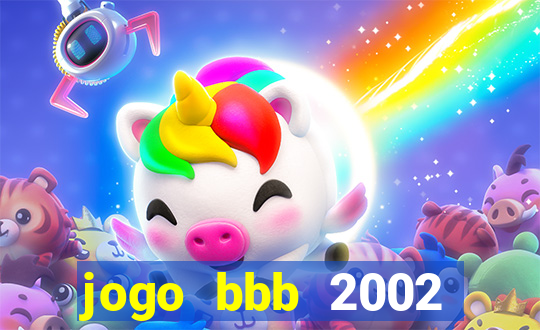 jogo bbb 2002 download android
